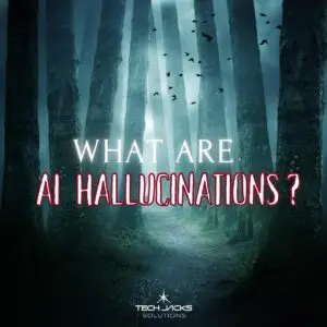 What are AI Hallucinations