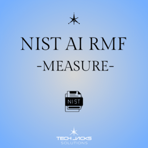 What IS NIST AI RMF Measure