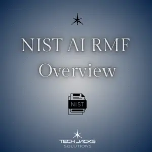 NIST AI RMF Overview - What is The NIST AI RMF