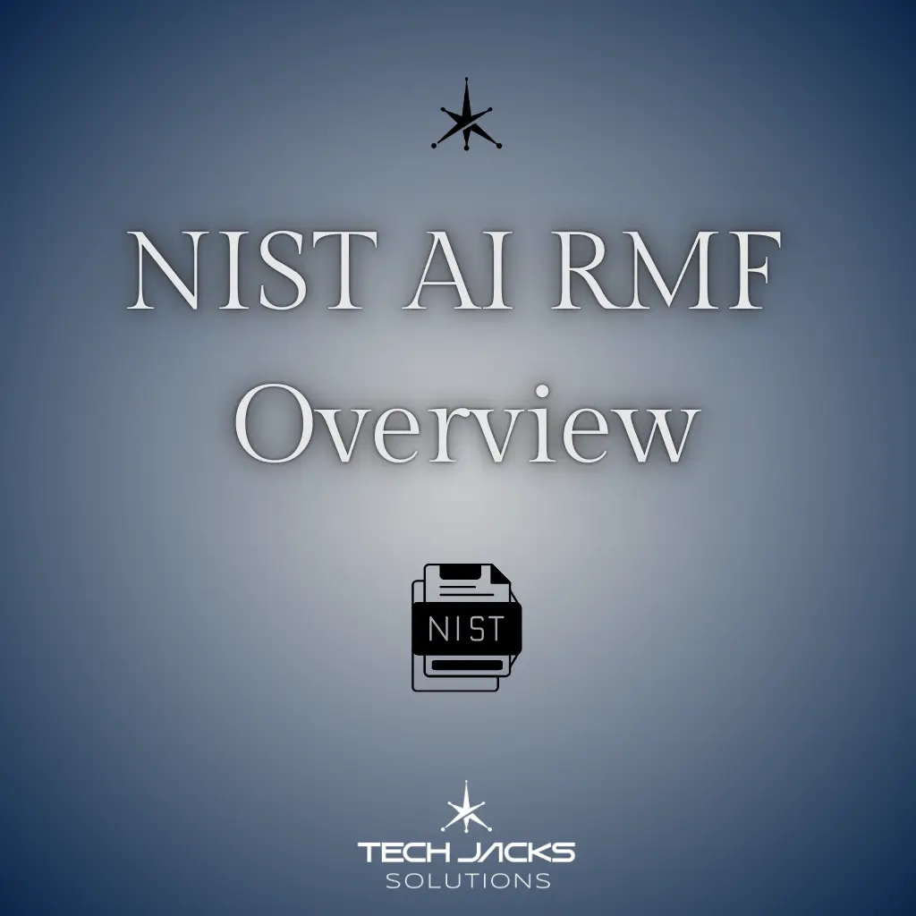 NIST AI RMF Overview - What is The NIST AI RMF